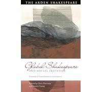 Global Shakespeare and Social Injustice: Towards a Transformative Encounter (Global Shakespeare Inverted)