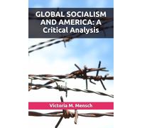 GLOBAL SOCIALISM AND AMERICA: A Critical Analysis