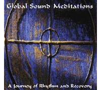 Global Sound Meditations: A Journey of Rhythm and Recovery