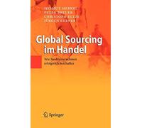 Global Sourcing Im Handel: Wie Modeunternehmen . Merkel, Breuer, Eltze<|