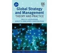 Global Strategy and Management: Theory and Practice