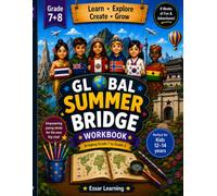 Global Summer Bridge Workbook: Bridging Grade 7 to Grade 8 Voyages Around the World (Global Summer Bridge Adventures)