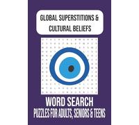 Global Superstitions & Cultural Beliefs Word Search Puzzle Book: Word Searches with Easy to Read Print about Superstitions, Traditions, Folklore, and ... Gift for Vacations, Holidays, and Free Times