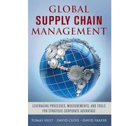 Global Supply Chain Management: Leveraging Processes, Measurements, and Tools for Strategic Corporate Advantage (BUSINESS BOOKS)