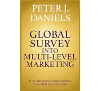 Global Survey into Multi-Level Marketing: From Dreams to Opportunities: Your MLM Success Guide