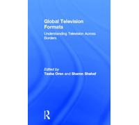 Global Television Formats: Understanding Television Across Borders