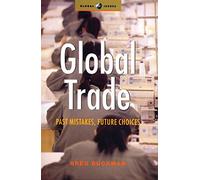 Global Trade: Past Mistakes, Future Choices (Global Issues)