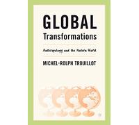 Global Transformations – Anthropology and the Modern World