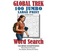 Global Trek 100 Jumbo Large Print Word Search Puzzles for Adults, Seniors & Teens: A Relaxing Travel-Inspired Puzzle Journey for Cognitive Fitness, Stress Relief & Mental Clarity