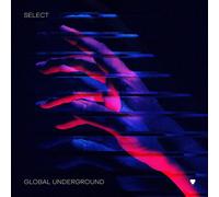 Global Underground: Select #7 - New CD - Released 15/04/2022