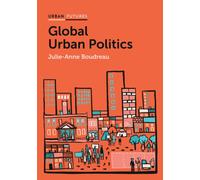 Global Urban Politics : Informalization of the State