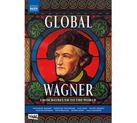 Global Wagner [Anja Harteros; Plácido Domingo; Piotr Beczała; Katharina Wagner; Valery Gergiev] [Naxos Audiovisual: 2110708] [DVD]