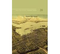 Global War Game: Second Series, 1984-1988: Naval War College Newport Papers 20