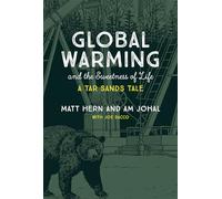 Global Warming and the Sweetness of Life: A Tar Sands Tale