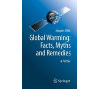 Global Warming: Facts, Myths and Remedies: A Primer