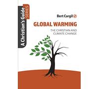 Global Warming: The Christian and Climate Change
