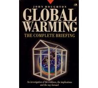 Global Warming: The Complete Briefing
