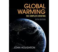 Global Warming: The Complete Briefing by John T. Houghton (7-May-2015) Paperback