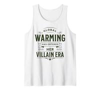 Global Warming Villain Era Funny Quote Tank Top