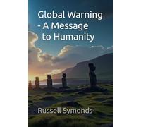 Global Warning - A Message to Humanity (Global Warning / On the Brink of Catastrophe / Earth's 6th Mass Extinction / Reversing Climate Change)