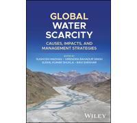 Global Water Scarcity : Causes, Impacts, and Management Strategies