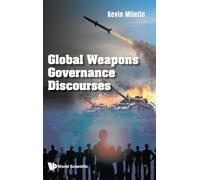 Global Weapons Governance Discourses