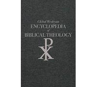 Global Wesleyan Encyclopedia of Biblical Theology