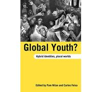 Global Youth?: Hybrid Identities, Plural Worlds