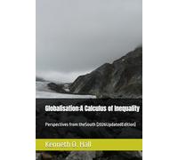 Globalisation:A Calculus of Inequality: Navigating the Dynamics of the Global System and the future of the Caribbean