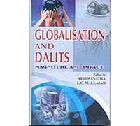 Globalisation and Dalits: Magnitude and Impact [Paperback] [Jan 01, 2017] Books Wagon