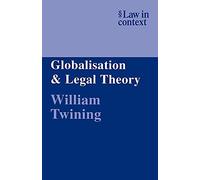 Globalisation and Legal Theory (Law in Context) – Cambridge University Press
