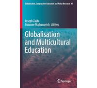 Globalisation and Multicultural Education (Globalisation, Comparative Education and Policy Research, 47)