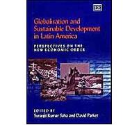 Globalisation and Sustainable Development in Latin America: Perspectives on the New Economic Order