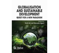 Globalisation and Sustainable Development : Quest for a New Paradigm