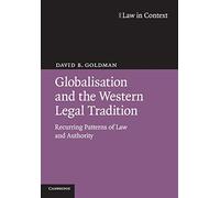 Globalisation and the Western Legal Tradition: Recurring Patterns Of Law And Authority (Law in Context)