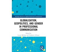 Globalisation, Geopolitics, and Gender in Professional Communication