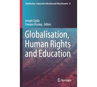 Globalisation, Human Rights and Education (Globalisation, Comparative Education and Policy Research, 51)