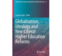 Globalisation, Ideology and Neo-Liberal Higher Education Reforms
