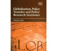 Globalisation, Policy Transfer and Policy Research Institutes