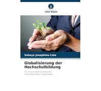 Globalisierung der Hochschulbildung: An Universitäten praktizierte Internationalisierungsansätze