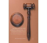 Globalization and Africa’s Transition to Constitutional Rule : Socio-Political Developments in Nigeria