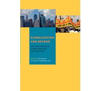 Globalization and Beyond : New Examinations of Global Power and Its Alternatives