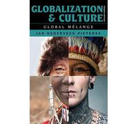 Globalization and Culture - Fourth Edition: Global Mélange