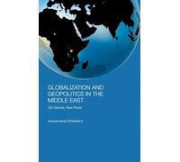 Globalization and Geopolitics in the Middle East: Old Games, New Rules (Durham Modern Middle East and Islamic World Series)