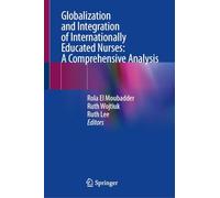 Globalization and Integration of Internationally Educated Nurses: A Comprehensive Analysis