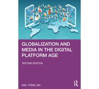 Globalization and Media in the Digital Platform Age