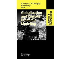 Globalization and Regional Economic Modeling (A. Donaghy, Hewings, Cooper<|