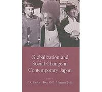 Globalization and Social Change in Contemporary Japan (Japanese Society Series)