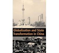 Globalization and State Transformation in China (Cambridge Asia-Pacific Studies)
