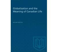 Globalization and the Meaning of Canadian Life